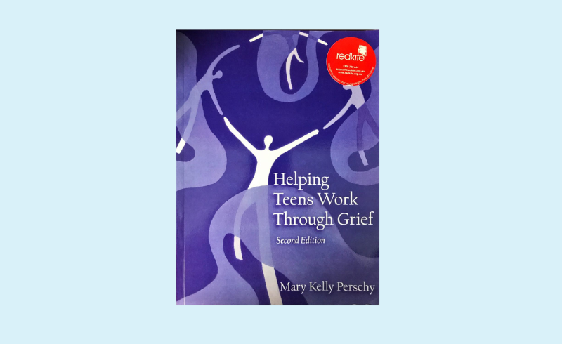 ‘Helping Teens Work Through Grief’  – Mary Kelly Perschy